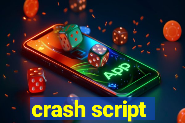 crash script